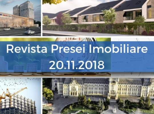 Revista Presei imobiliare: cele mai importante stiri imobiliare din 20 noiembrie