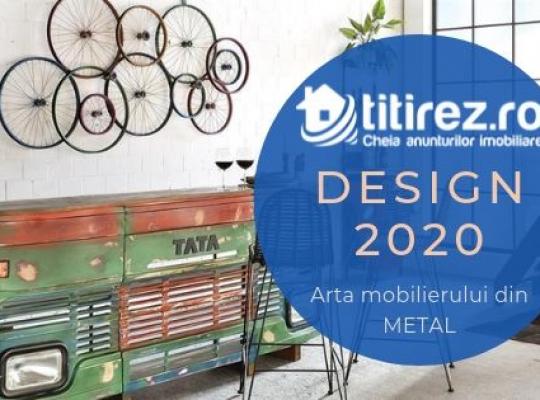 Design interior 2020 - Arta mobilierului din metal